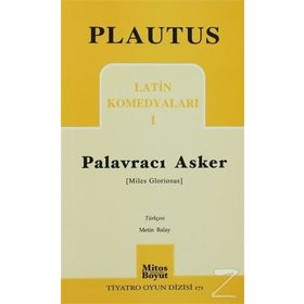 LATIN KOMEDYALARI 1 PALAVRACI ASKER - PLAUTUS