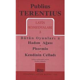 Latin Komedyaları 3 Bütün Oyunları 2 - Publius Terentius