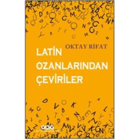 Latin Ozanlarından Çeviriler - Oktay Rifat