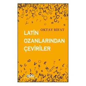 Latin Ozanlarından Çeviriler - Oktay Rifat