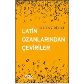 Latin Ozanlarından Çeviriler - Oktay Rifat