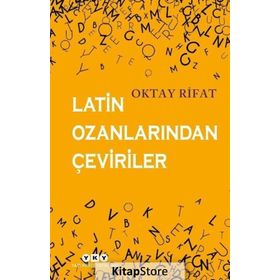 Latin Ozanlarından Çeviriler - Oktay Rifat