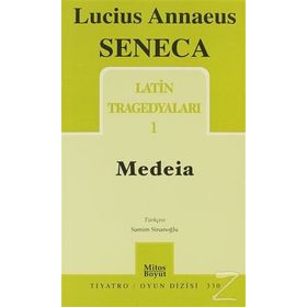 Latin Tragedyaları 1 - Medeia - Lucius Annaeus Seneca