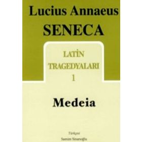 Latin Tragedyaları 1 - Medeia - Lucius Annaeus Seneca