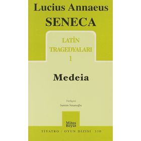 Latin Tragedyaları 1 - Medeia - Lucius Annaeus Seneca