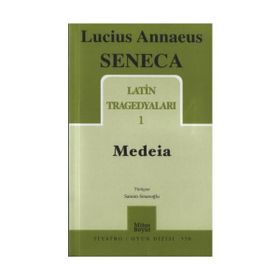 Latin Tragedyaları 1 - Medeia - Lucius Annaeus Seneca