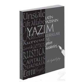 Latin Yazısının Yazım Kuralları ve Gelişen Karakterleri - M. Aykut Özbay