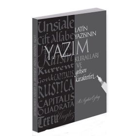 Latin Yazısının Yazım Kuralları ve Gelişen Karakterleri - M. Aykut Özbay
