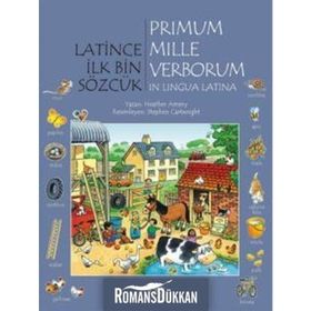 Latince İlk Bin Sözcük - Primum Mille Verborum In Lingua Latina - Heather Amery