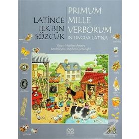 Latince İlk Bin Sözcük - Primum Mille Verborum In Lingua Latina - Heather Amery