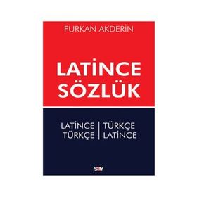 LATINCE SÖZLÜK LATINCE-TÜRKÇE/TÜRKÇE-LATINCE) - FURKAN AKDERIN