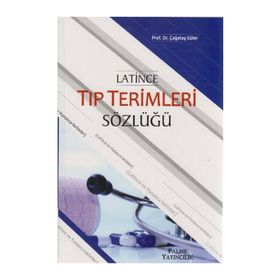 LATINCE TIP TERIMLERI SÖZLÜĞÜ - ÇAĞATAY GÜLER