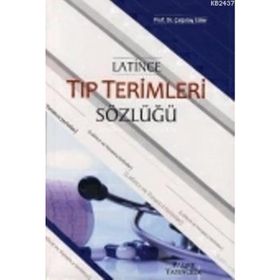 LATINCE TIP TERIMLERI SÖZLÜĞÜ - ÇAĞATAY GÜLER