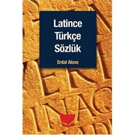 Latince Türkçe Sözlük - Erdal Alova Sina Kabaağaç