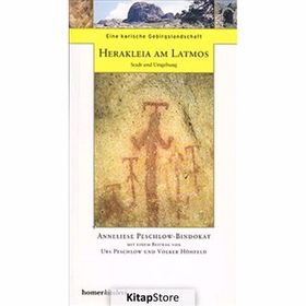 LATMOSTA BIR KARIA KENTI HERAKLEIA-ŞEHİR VE ÇEVRESİ - ANNELIESE PESCHLOW BINDOKAT