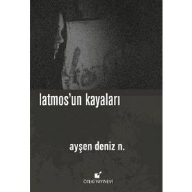 Latmosun Kayaları - Ayşen Deniz N.