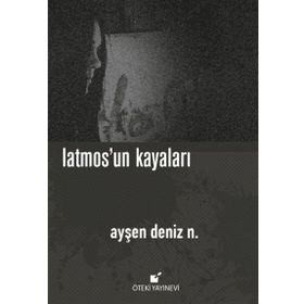 Latmosun Kayaları - Ayşen Deniz N.