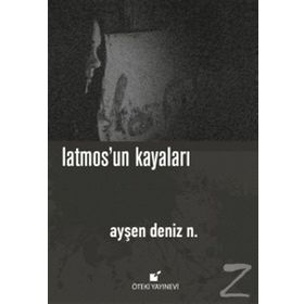 Latmosun Kayaları - Ayşen Deniz N.