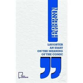 Laughter An Essay On the Meaning Of The Comic - H. Rider Haggard
