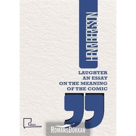 Laughter An Essay On the Meaning Of The Comic - H. Rider Haggard