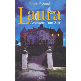 LAURA 1 - AVENTERRA'NIN SIRRI - PETER FREUND