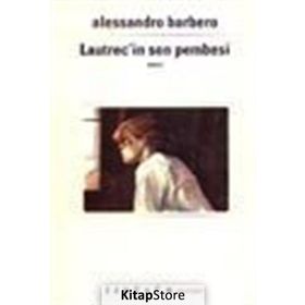 LAUTREC´IN SON PEMBESI - ALESSANDRO BARBERO