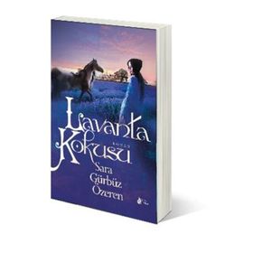 LAVANTA KOKUSU - SARA GÜRBÜZ ÖZEREN