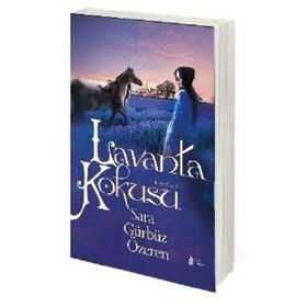 LAVANTA KOKUSU - SARA GÜRBÜZ ÖZEREN