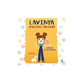 Lavinya Öfkesini Tanıyor! Luna Çocuk Yayınları