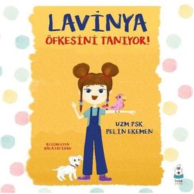 Lavinya Öfkesini Tanıyor! Luna Çocuk Yayınları