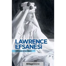 LAWRENCE EFSANESI - ORHAN KOLOĞLU