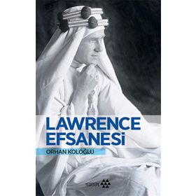 LAWRENCE EFSANESI - ORHAN KOLOĞLU