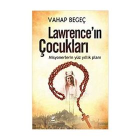 Lawrence'ın Çocukları - Vahap Begeç