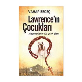 Lawrence'ın Çocukları - Vahap Begeç