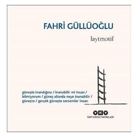 Laytmotif - Fahri Güllüoğlu