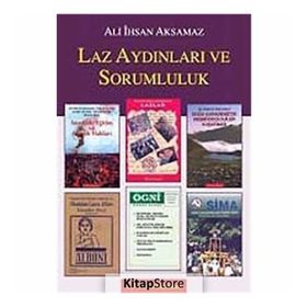 LAZ AYDINLARI VE SORUMLULUK - ALI İHSAN AKSAMAZ