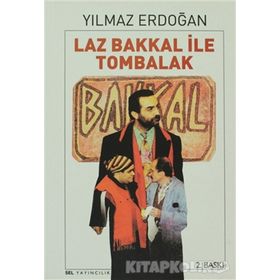 LAZ BAKKAL İLE TOMBALAK - YILMAZ ERDOĞAN