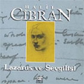 LAZARUS VE SEVGILISI - HALIL CIBRAN