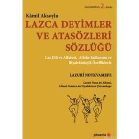 Lazca Deyimler ve Atasözleri Sözlüğü - Kamil Aksoylu