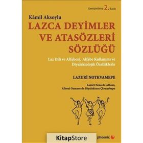 Lazca Deyimler ve Atasözleri Sözlüğü - Kamil Aksoylu