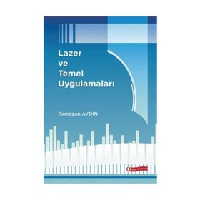 Lazer ve Temel Uygulamaları - Ramazan Aydın