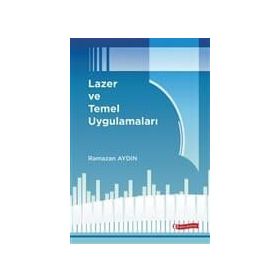 Lazer ve Temel Uygulamaları - Ramazan Aydın