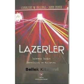 LAZERLER İŞLENMIŞ IŞIĞIN TEKNOLOJISI VE KULLANIMI - CHARLENE W. BILLINGS;JOHN TABAK