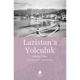 Lazistan’a Yolculuk - Nikolay Marr