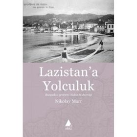 Lazistan’a Yolculuk - Nikolay Marr