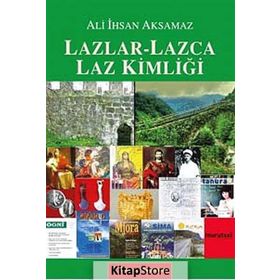 LAZLAR-LAZCA LAZ KIMLIĞI - ALI İHSAN AKSAMAZ