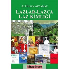 LAZLAR-LAZCA LAZ KIMLIĞI - ALI İHSAN AKSAMAZ