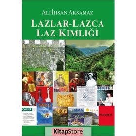 LAZLAR-LAZCA LAZ KIMLIĞI - ALI İHSAN AKSAMAZ