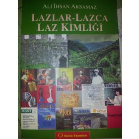 LAZLAR-LAZCA LAZ KIMLIĞI - ALI İHSAN AKSAMAZ