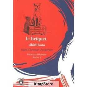 Le Briquet Sihirli Kutu - Fransızca Hikayeler Seviye 2 - Hans Christian Andersen